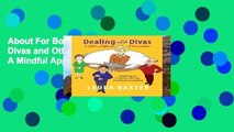 About For Books  Dealing with Divas and Other Difficult Personalities: A Mindful Approach to