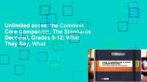 Unlimited acces The Common Core Companion: The Standards Decoded, Grades 9-12: What They Say, What