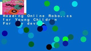 Reading Online Robotics for Young Children For Any device