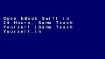 Open EBook Swift in 24 Hours, Sams Teach Yourself (Sams Teach Yourself.in 24 Hours) online