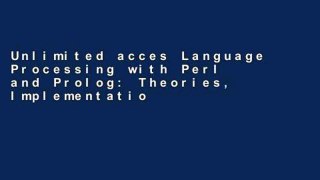 Unlimited acces Language Processing with Perl and Prolog: Theories, Implementation, and