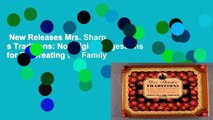 New Releases Mrs. Sharp s Traditions: Nostalgic Suggestions for Re-Creating the Family