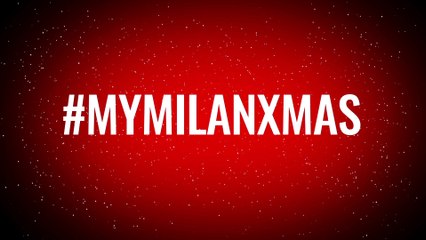 #MyMilanXmas (ITA)