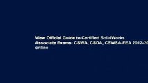 View Official Guide to Certified SolidWorks Associate Exams: CSWA, CSDA, CSWSA-FEA 2012-2015 online