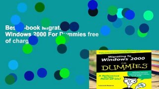 Best E-book Migrating to Windows 2000 For Dummies free of charge