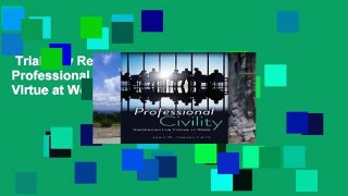 Trial New Releases  Professional Civility: Communicative Virtue at Work  For Kindle