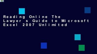 Reading Online The Lawyer s Guide to Microsoft Excel 2007 Unlimited