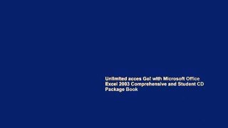 Unlimited acces Go! with Microsoft Office Excel 2003 Comprehensive and Student CD Package Book