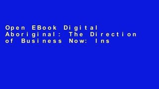 Open EBook Digital Aboriginal: The Direction of Business Now: Instintive, Nomadic online