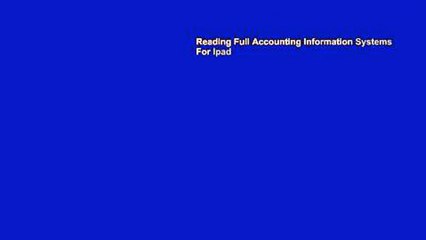Reading Full Accounting Information Systems For Ipad