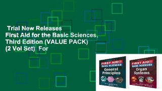Trial New Releases  First Aid for the Basic Sciences, Third Edition (VALUE PACK) (2 Vol Set)  For