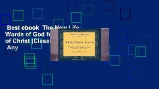Best ebook  The New Life: Words of God for Young Disciples of Christ (Classic Reprint)  Any