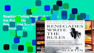Reading Online Renegades Write the Rules: How the Digital Royalty Use Social Media to Innovate For
