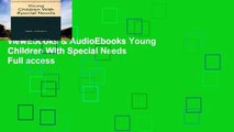 viewEbooks & AudioEbooks Young Children With Special Needs Full access