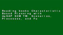 Reading books Characteristic Based Planning with mySAP SCM TM: Scenarios, Processes, and Functions