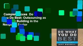 Complete acces  Do What You Do Best: Outsourcing as Capacity Building in the Nonprofit Sector
