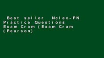 Best seller  Nclex-PN Practice Questions Exam Cram (Exam Cram (Pearson))  Full