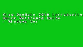 View OneNote 2016 Introduction Quick Reference Guide - Windows Version (Cheat Sheet of