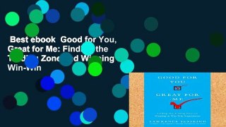 Best ebook  Good for You, Great for Me: Finding the Trading Zone and Winning at Win-Win