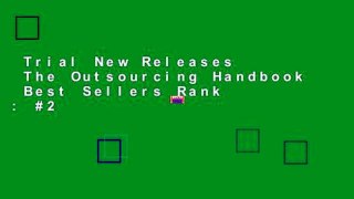 Trial New Releases  The Outsourcing Handbook  Best Sellers Rank : #2