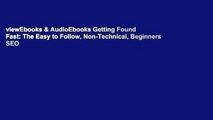 viewEbooks & AudioEbooks Getting Found Fast: The Easy to Follow, Non-Technical, Beginners SEO