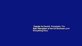 Popular to Favorit  Frenemies: The Epic Disruption of the Ad Business (and Everything Else)