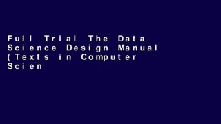 Full Trial The Data Science Design Manual (Texts in Computer Science) For Kindle