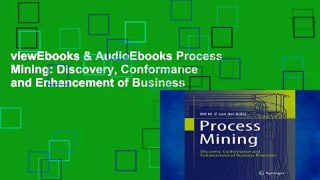 viewEbooks & AudioEbooks Process Mining: Discovery, Conformance and Enhancement of Business