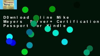 D0wnload Online Mike Meyers  Server+ Certification Passport For Kindle