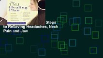 Popular to Favorit  TMJ Healing Plan: Ten Steps to Relieving Headaches, Neck Pain and Jaw