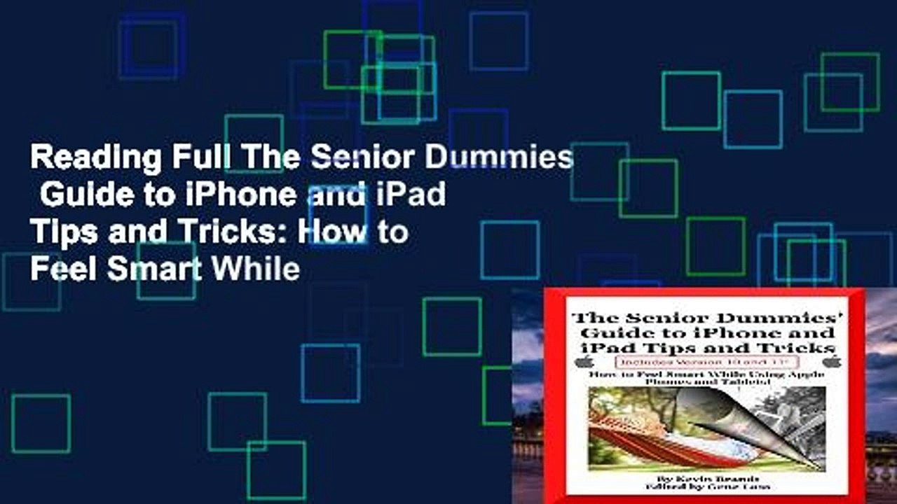 Reading Full The Senior Dummies Guide to iPhone and iPad Tips and