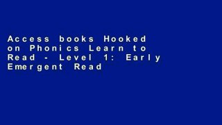 Access books Hooked on Phonics Learn to Read - Level 1: Early Emergent Readers (Pre-K - Ages 3-4)