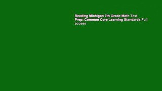 Reading Michigan 7th Grade Math Test Prep: Common Core Learning Standards Full access