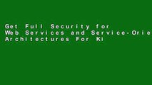 Get Full Security for Web Services and Service-Oriented Architectures For Kindle