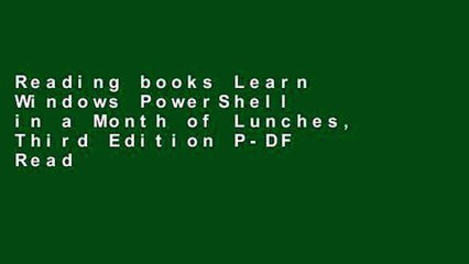 Reading books Learn Windows PowerShell in a Month of Lunches, Third Edition P-DF Reading