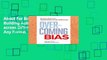 About For Books  Overcoming Bias: Building Authentic Relationships across Differences  Any Format