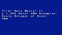 Trial Holy Macro! It s 1,900 Excel VBA Examples: Every Snippet of Excel VBA Code You ll Ever Need