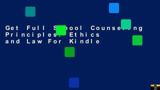 Get Full School Counseling Principles: Ethics and Law For Kindle