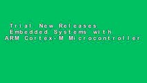 Trial New Releases  Embedded Systems with ARM Cortex-M Microcontrollers in Assembly Language and