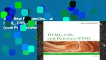 View New Perspectives on HTML, CSS, and Dynamic HTML (New Perspectives (Course Technology