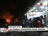 Akibat Petasan Meledak, Pasar Sentral Kembali Terbakar
