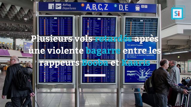 Booba et Kaaris : plusieurs vols retardés après leur violente bagarre