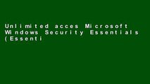 Unlimited acces Microsoft Windows Security Essentials (Essentials (John Wiley)) Book