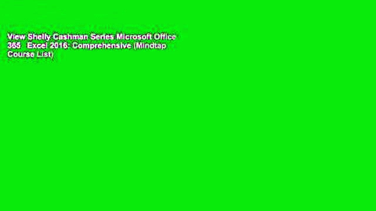 View Shelly Cashman Series Microsoft Office 365   Excel 2016: Comprehensive (Mindtap Course List)