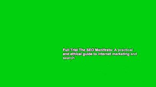Full Trial The SEO Manifesto: A practical and ethical guide to internet marketing and search