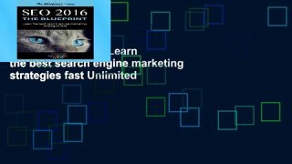 Get Full Seo 2016: Learn the best search engine marketing strategies fast Unlimited