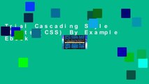 Trial Cascading Style Sheets (CSS) By Example Ebook