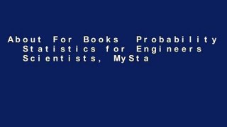 About For Books  Probability   Statistics for Engineers   Scientists, MyStatLab Update  Any Format