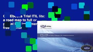Get Ebooks Trial ITIL lite: a road map to full or partial ITIL implementation: 3 free of charge