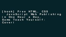 [book] Free HTML, CSS   JavaScript Web Publishing in One Hour a Day, Sams Teach Yourself: Covering